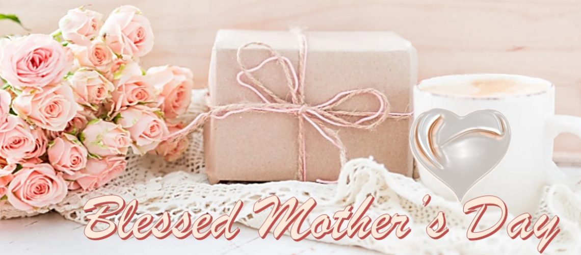 ~1_BLESSED MOTHER'S DAY 5-8-22
